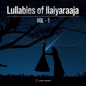 Lullabies of Maestro Ilaiyaraaja, Vol. 01 (1990) (Ilaiyaraaja)